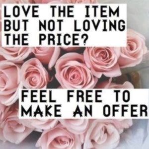 All offers are welcomed!